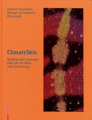 Image du vendeur pour Climate Skin : Building-Skin concepts That Can Do More With Less Energy mis en vente par GreatBookPricesUK