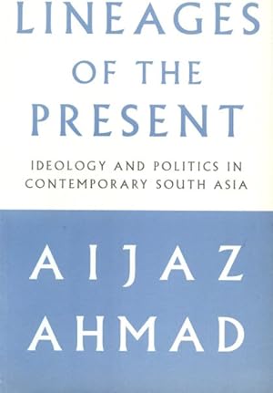 Seller image for Lineages of the Present : Ideology and Politics in Contemporary South Asia for sale by GreatBookPricesUK