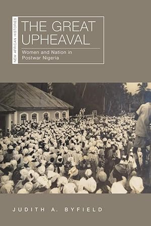 Seller image for The Great Upheaval: Women and Nation in Postwar Nigeria for sale by moluna