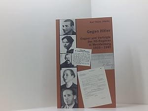 Imagen del vendedor de Gegen Hitler: Gegner und Verfolgte des NS-Regimes in Mecklenburg 1933-1945 a la venta por Book Broker