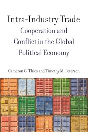 Bild des Verkufers fr Intra-Industry Trade : Cooperation and Conflict in the Global Political Economy zum Verkauf von GreatBookPricesUK