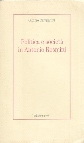 Immagine del venditore per Politica e societ in Antonio Rosmini venduto da Arca dei libri di Lorenzo Casi