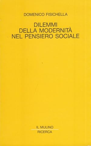 Immagine del venditore per Dilemmi della modernit nel pensiero sociale venduto da Arca dei libri di Lorenzo Casi