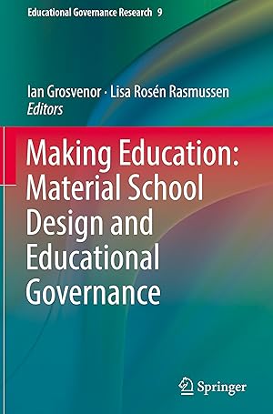 Image du vendeur pour Making Education: Material School Design and Educational Governance mis en vente par moluna