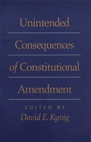 Bild des Verkufers fr Unintended Consequences of Constitutional Amendment zum Verkauf von GreatBookPricesUK