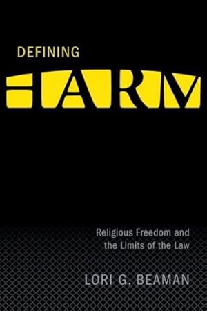 Immagine del venditore per Defining Harm : Religious Freedom and the Limits of the Law venduto da GreatBookPricesUK