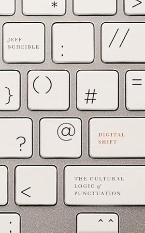 Image du vendeur pour Digital Shift : The Cultural Logic of Punctuation mis en vente par GreatBookPricesUK