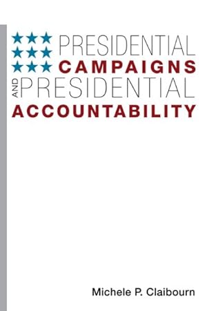 Immagine del venditore per Presidential Campaigns and Presidential Accountability venduto da GreatBookPricesUK