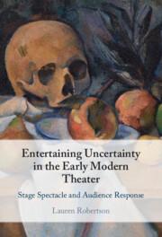Seller image for Entertaining Uncertainty in the Early Modern Theater: Stage Spectacle and Audience Response for sale by moluna
