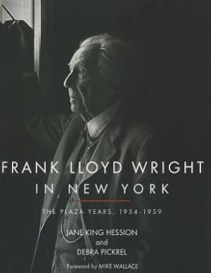 Image du vendeur pour Frank Lloyd Wright in New York: The Plaza Years, 1954-1959 mis en vente par moluna
