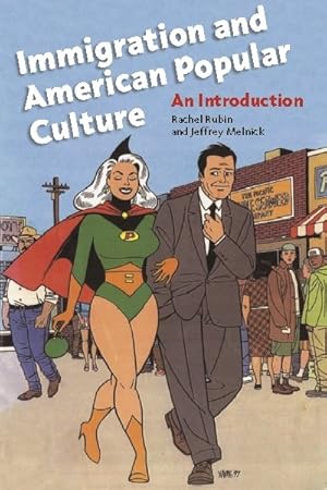 Imagen del vendedor de Immigration and American Popular Culture : An Introduction a la venta por GreatBookPricesUK