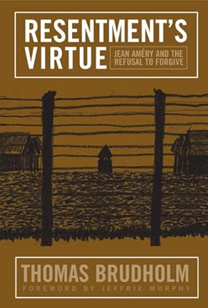 Imagen del vendedor de Resentment's Virtue : Jean Amery and the Refusal to Forgive a la venta por GreatBookPricesUK
