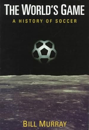 Seller image for World's Game : A History of Soccer for sale by GreatBookPricesUK