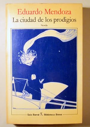 Imagen del vendedor de LA CIUDAD DE LOS PRODIGIOS - Barcelona 1986 - 1ª edición a la venta por Llibres del Mirall
