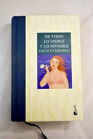 Image du vendeur pour De todo lo visible y lo invisible mis en vente par Alcan Libros