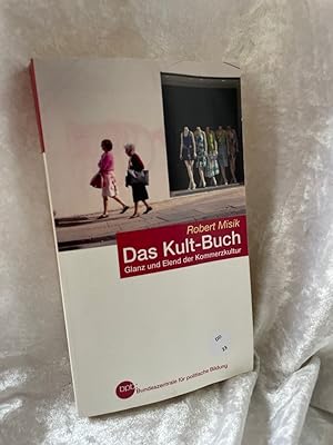 Bild des Verkufers fr Das Kult-Buch; Glanz und Elend der Kommerzkultur zum Verkauf von Antiquariat Jochen Mohr -Books and Mohr-