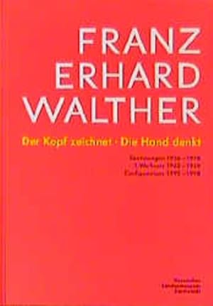 Bild des Verkufers fr Franz Erhard Walther: Der Kopf zeichnet, die Hand denkt. Zeichnungen 1956-1998. 1.Werksatz 1963-1969. Configurations 1992-1998. zum Verkauf von Wissenschaftl. Antiquariat Th. Haker e.K