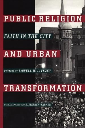 Immagine del venditore per Public Religion and Urban Transformation : Faith in the City venduto da GreatBookPricesUK