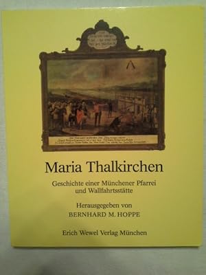 Maria Thalkirchen im Wandel der Jahrhunderte : Geschichte einer Münchener Pfarrei und Wallfahrtss...