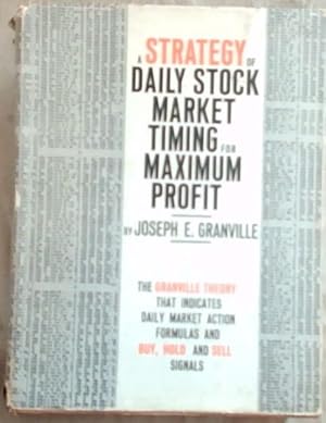 Imagen del vendedor de A Strategy of Daily Stock Market Timing for Maximum Profit a la venta por Chapter 1