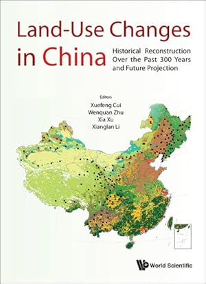 Immagine del venditore per Land-Use Changes in China : Historical Reconstruction over the Past 300 Years and Future Projection venduto da GreatBookPricesUK