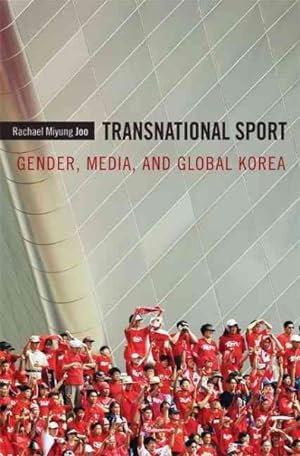 Immagine del venditore per Transnational Sport : Gender, Media, and Global Korea venduto da GreatBookPricesUK