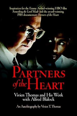 Immagine del venditore per Partners of the Heart : Vivien Thomas and His Work With Alfred Blalock venduto da GreatBookPricesUK