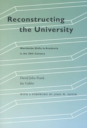 Imagen del vendedor de Reconstructing the University : Worldwide Shifts in Academia in the 20th Century a la venta por GreatBookPricesUK