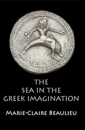 Image du vendeur pour Sea in the Greek Imagination mis en vente par GreatBookPricesUK
