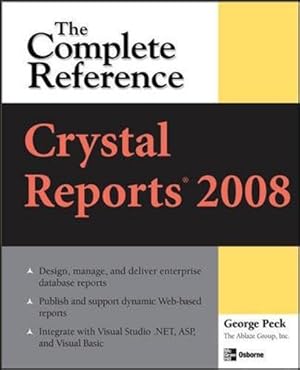 Immagine del venditore per Crystal Reports 2008: The Complete Reference (Osborne Complete Reference Series) venduto da WeBuyBooks