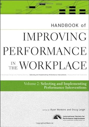 Image du vendeur pour Handbook of Improving Performance in the Workplace, The Handbook of Selecting and Implementing Performance Interventions (Volume 2) [Hardcover ] mis en vente par booksXpress