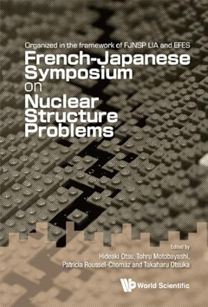 Imagen del vendedor de Organized in the Framework of Fjnsp Lia and Efes French-japanese Symposium on Nuclear Structure Problems : Riken, Wako, Japan, 5 - 8 January 2011 a la venta por GreatBookPricesUK
