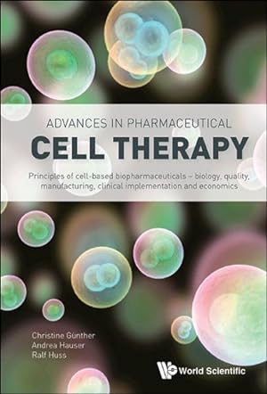 Image du vendeur pour Advances in Pharmaceutical Cell Therapy : Principles of Cell-based Biopharmaceuticals mis en vente par GreatBookPricesUK