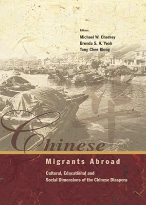 Seller image for Chinese Migrants Abroad : Cultural, Educational, and Social Dimensions of the Chinese Diaspora for sale by GreatBookPricesUK