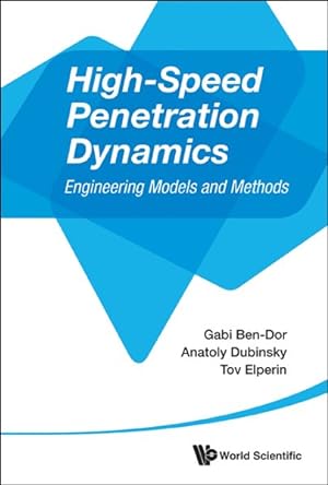 Imagen del vendedor de High-Speed Penetration Dynamics : Engineering Models and Methods a la venta por GreatBookPricesUK