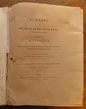 Remarks on several parts of Turkey. Part I Aegyptica, or some account of the antient and modern s...