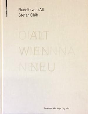 Seller image for Rudolf Von Alt/ Stefan Oláh : Alt Wien Neu / Old Vienna New -Language: german for sale by GreatBookPricesUK