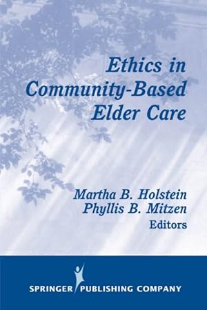Seller image for Ethics in Community-Based Elder Care for sale by GreatBookPricesUK