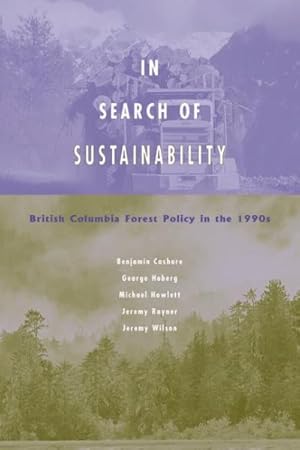 Seller image for In Search of Sustainability : British Columbia Forest Policy in the 1990s for sale by GreatBookPricesUK
