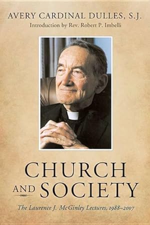 Seller image for Church and Society : The Laurence J. Mcginley Lectures, 1988-2007 for sale by GreatBookPricesUK