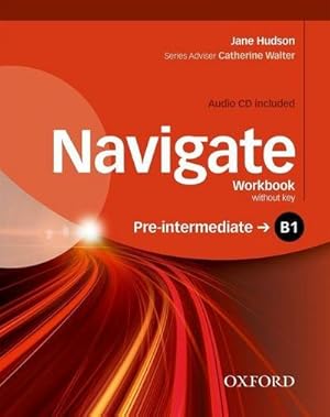 Imagen del vendedor de Navigate: B1 Pre-Intermediate: Workbook with CD (without key) a la venta por AHA-BUCH GmbH