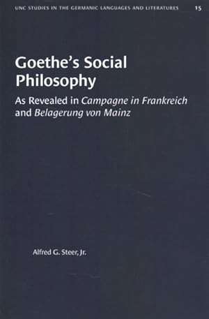 Seller image for Goethe's Social Philosophy : As Revealed in Campagne in Frankreich and Belagerung Von Mainz for sale by GreatBookPricesUK