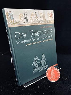 Imagen del vendedor de Der Totentanz im alemannischen Sprachraum. "Muos ich doch dran - und weis nit wan". a la venta por Antiquariat Hieronymus