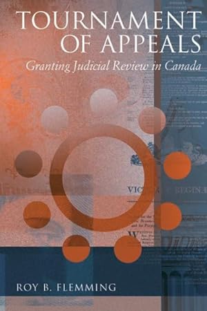 Image du vendeur pour Tournament Of Appeals : Granting Judicial Review In Canada mis en vente par GreatBookPricesUK