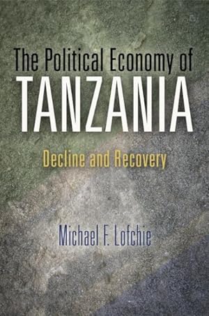 Imagen del vendedor de Political Economy of Tanzania : Decline and Recovery a la venta por GreatBookPricesUK