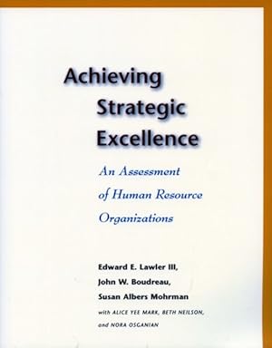 Imagen del vendedor de Achieving Strategic Excellence : An Assessment of Human Resource Organizations a la venta por GreatBookPricesUK