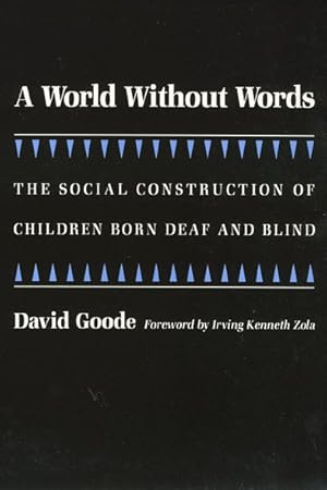 Immagine del venditore per World Without Words : The Social Construction of Children Born Deaf and Blind venduto da GreatBookPricesUK