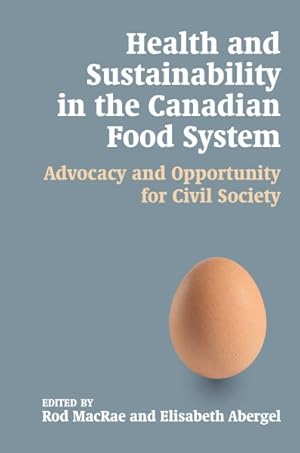 Immagine del venditore per Health and Sustainability in the Canadian Food System : Advocacy and Opportunity for Civil Society venduto da GreatBookPricesUK