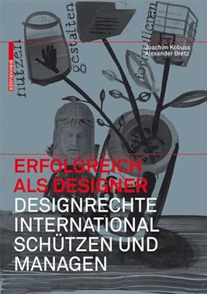 Seller image for Erfolgreich Als Designer  " Designrechte International Schützen Und Managen : Designrechte International Schutzen Und Managen -Language: german for sale by GreatBookPricesUK