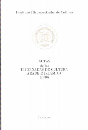 Imagen del vendedor de Actas de las II Jornadas de Cultura rabe e Islmica (1980) a la venta por SOSTIENE PEREIRA